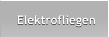 Elektrofliegen Elektrofliegen