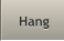 Hang Hang